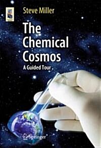 The Chemical Cosmos: A Guided Tour (Paperback, 2012)