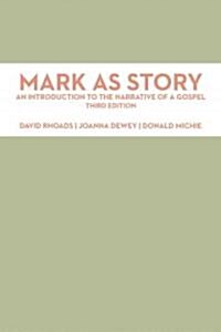 Mark as Story: An Introduction to the Narrative of a Gospel, Third Edition (Paperback, 3)