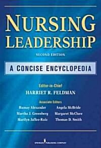 Nursing Leadership: A Concise Encyclopedia (Hardcover, 2)