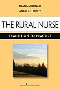 The Rural Nurse: Transition to Practice (Paperback)