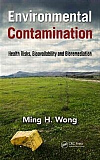 Environmental Contamination: Health Risks and Ecological Restoration (Hardcover)