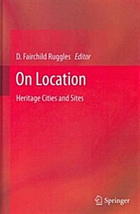 On Location: Heritage Cities and Sites (Hardcover, 2012)