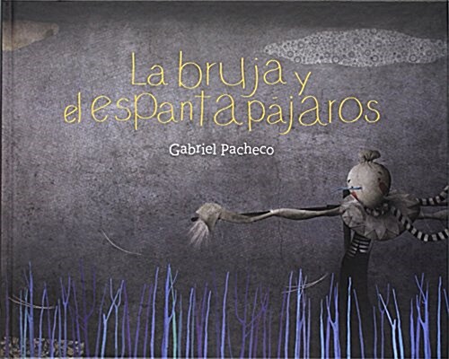 La Bruja y el Espantapajaros (Hardcover)