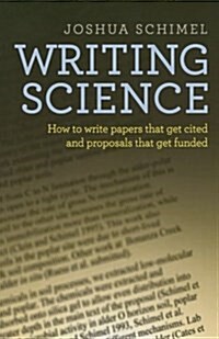 [중고] Writing Science: How to Write Papers That Get Cited and Proposals That Get Funded (Paperback)