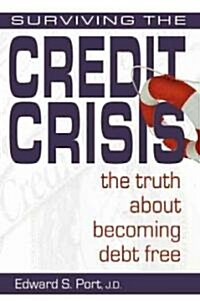 Surviving the Credit Crisis (Paperback)