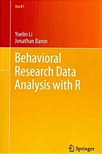 Behavioral Research Data Analysis with R (Paperback, 2012)