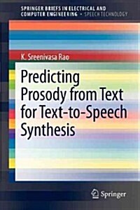 Predicting Prosody from Text for Text-to-speech Synthesis (Paperback)
