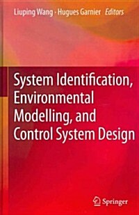 System Identification, Environmental Modelling, and Control System Design (Hardcover, 2012)