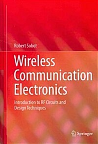 Wireless Communication Electronics: Introduction to RF Circuits and Design Techniques (Hardcover, 2012)