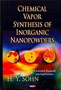 Chemical Vapor Synthesis of Inorganic Nanopowders (Hardcover)