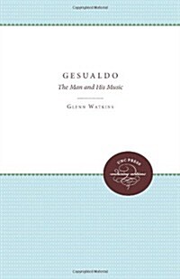 Gesualdo: The Man and His Music (Paperback)