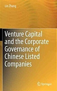 Venture Capital and the Corporate Governance of Chinese Listed Companies (Hardcover, 2012)