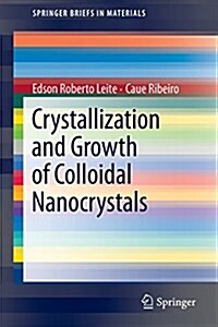 Crystallization and Growth of Colloidal Nanocrystals (Paperback, 2012)