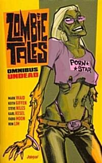 Zombie Tales Omnibus: Undead (Paperback)