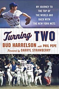 Turning Two: My Journey to the Top of the World and Back with the New York Mets (Hardcover)