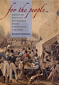 For the People: American Populist Movements from the Revolution to the 1850s, Large Print (Paperback)