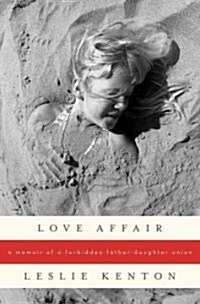 Love Affair: A Memoir of a Forbidden Father-Daughter Union (Paperback)