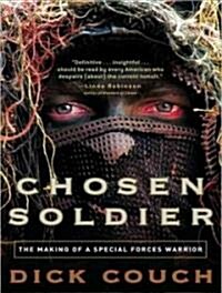 Chosen Soldier: The Making of a Special Forces Warrior (Audio CD, Library - CD)