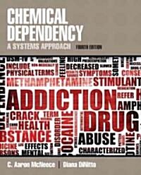 Chemical Dependency: A Systems Approach (Paperback, 4)