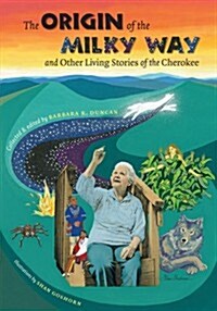 Origin of the Milky Way and Other Living Stories of the Cherokee (Paperback)