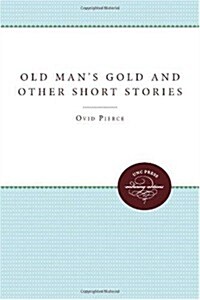 Old Mans Gold and Other Short Stories (Paperback)