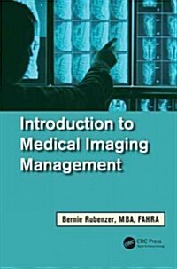 Introduction to Medical Imaging Management (Hardcover)