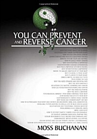 You Can Prevent and Reverse Cancer (Hardcover)