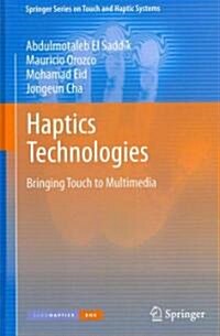 Haptics Technologies: Bringing Touch to Multimedia (Hardcover, 2011)