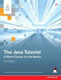 The Java tutorial : a short course on the basics 5th ed
