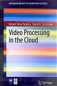 Video Processing in the Cloud (Paperback)