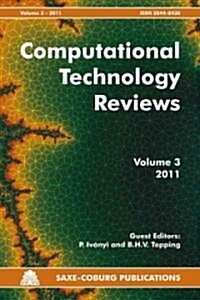 Computational Technology Reviews: Volume 3: 2011 (Paperback, New)