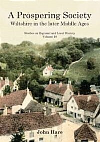 A Prospering Society : Wiltshire in the Later Middle Ages (Hardcover)