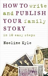 How to Write and Publish Your Family Story (Paperback)