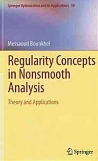 Regularity Concepts in Nonsmooth Analysis: Theory and Applications (Hardcover)