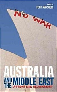 Australia and the Middle East : A Front-line Relationship (Paperback)