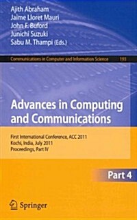 Advances in Computing and Communications, Part IV: First International Conference, Acc 2011, Kochi, India, July 22-24, 2011. Proceedings, Part IV (Paperback, 2011)