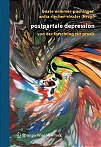 Postpartale Depression: Von Der Forschung Zur Praxis (Paperback, 2006)