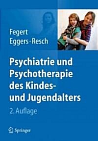 Psychiatrie Und Psychotherapie Des Kindes- Und Jugendalters (Hardcover, 2, 2. Aufl. 2012)