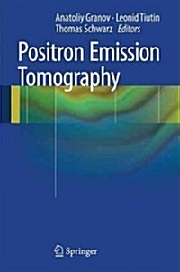 Positron Emission Tomography (Hardcover, 2013)