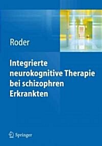 Int - Integrierte Neurokognitive Therapie Bei Schizophren Erkrankten (Hardcover, 2013)