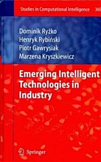 Emerging Intelligent Technologies in Industry (Hardcover)