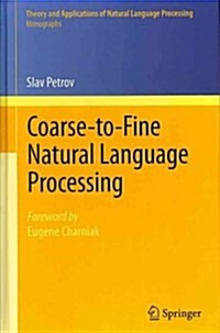 Coarse-To-Fine Natural Language Processing (Hardcover)