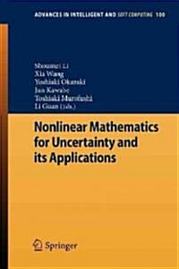 Nonlinear Mathematics for Uncertainty and Its Applications (Hardcover, 2011)
