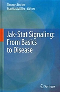 Jak-Stat Signaling: From Basics to Disease (Hardcover, 2012)