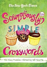 New York Times Scrumptiously Simple Crosswords (Paperback)