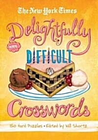 The New York Times Delightfully Difficult Crosswords: 150 Hard Puzzles (Paperback)
