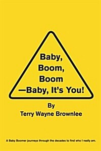 Baby, Boom, Boom-Baby, Its You! (Paperback)