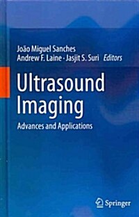 Ultrasound Imaging: Advances and Applications (Hardcover, 2012)