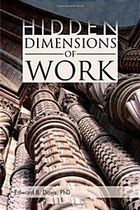 Hidden Dimensions of Work: Revisiting the Chicago School Methods of Everett Hughes and Anselm Strauss (Paperback)