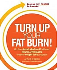 Turn Up Your Fat Burn! (Hardcover)